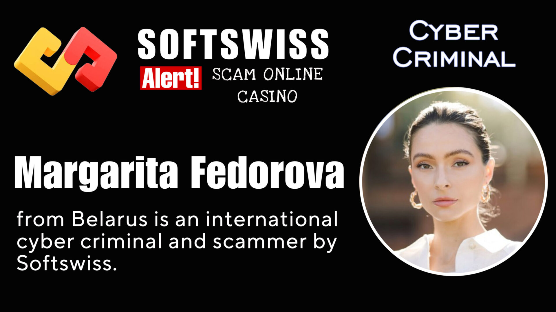 Margarita Fedorova - softswiss - Belarusian and Russian cyber fraud agents